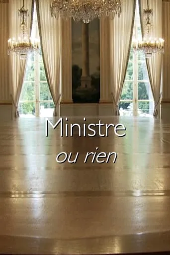 Ministre ou rien movie poster - Entertainment content