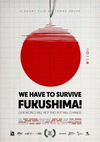 WE HAVE TO SURVIVE: Fukushima! movie poster - Entertainment content