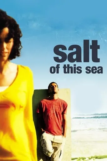 Salt of This Sea movie poster - Rated 6/10