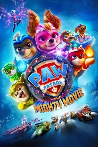 PAW Patrol: The Mighty Movie movie poster - Rated 7.006/10