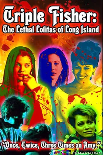Triple Fisher: The Lethal Lolitas of Long Island movie poster - Rated 7.5/10