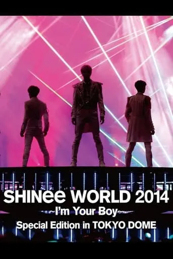 SHINee WORLD 2014 ~I'm Your Boy~ movie poster - Rated 9/10