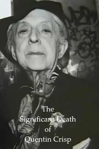 The Significant Death of Quentin Crisp movie poster - Rated 7/10