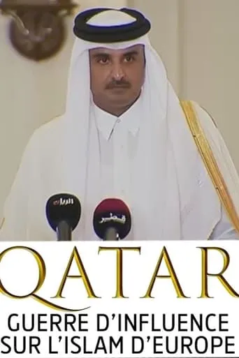 Qatar, guerre d'influence sur l'Islam d'Europe movie poster - Entertainment content