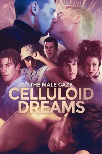 The Male Gaze: Celluloid Dreams movie poster - Rated 1/10