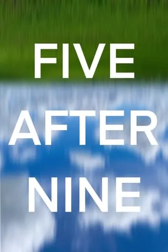 Five After Nine movie poster - Entertainment content