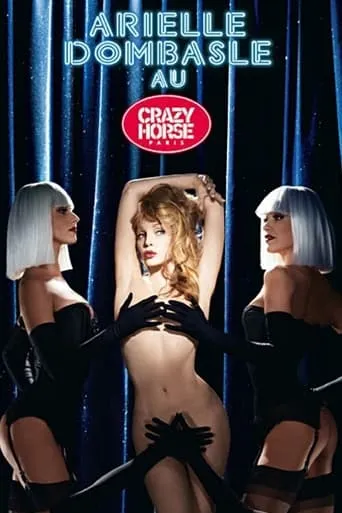 Arielle Dombasle au Crazy Horse movie poster - Entertainment content