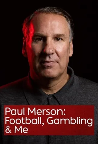 Paul Merson: Football, Gambling & Me movie poster - Rated 6/10