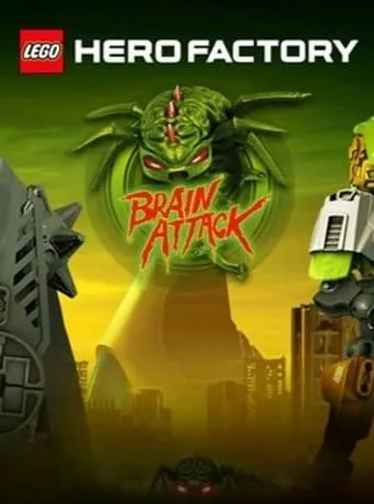 LEGO Hero Factory: Brain Attack movie poster - Rated 6.8/10