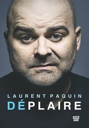 Laurent Paquin - Déplaire movie poster - Entertainment content
