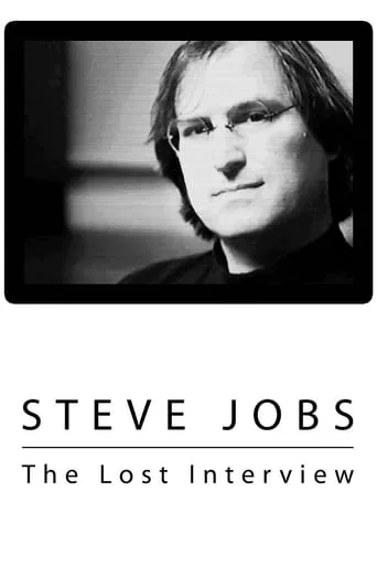 Steve Jobs: The Lost Interview movie poster - Rated 7.2/10