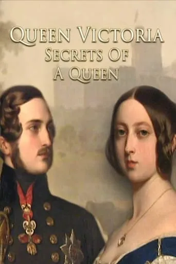 Queen Victoria: Secrets of a Queen movie poster - Rated 7/10