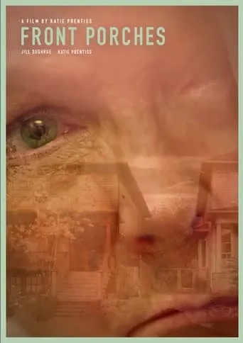 Front Porches movie poster - Entertainment content
