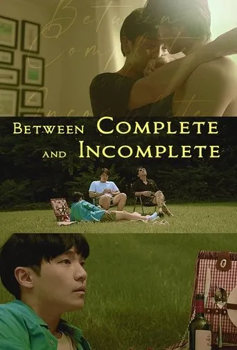 Between Complete and Incomplete movie poster - Rated 8/10