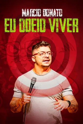 Márcio Donato - Eu Odeio Viver movie poster - Rated 7.2/10