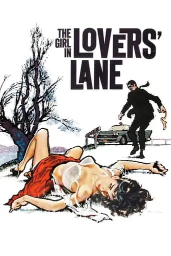 The Girl in Lovers Lane movie poster - Rated 2.8/10