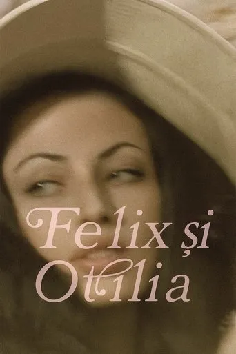 Felix and Otilia movie poster - Rated 6/10