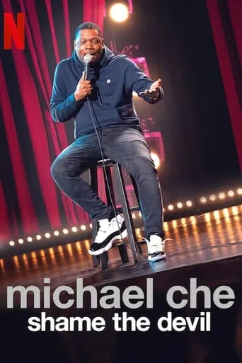 Michael Che: Shame the Devil movie poster - Rated 6.8/10