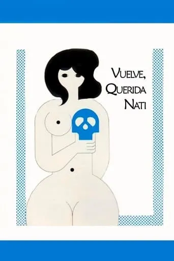 Vuelve, querida Nati movie poster - Rated 3.4/10