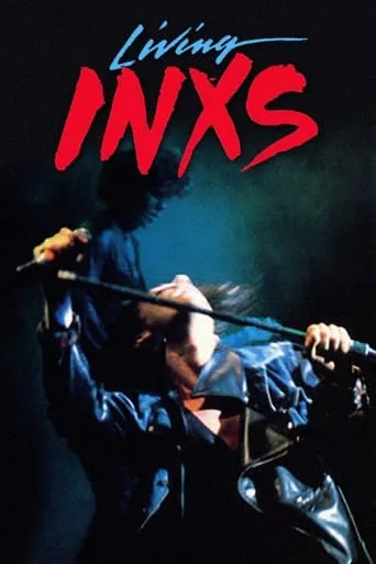 INXS: Living INXS movie poster - Rated 8/10