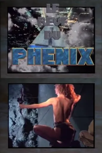 Le Rêve du Phenix movie poster - Entertainment content
