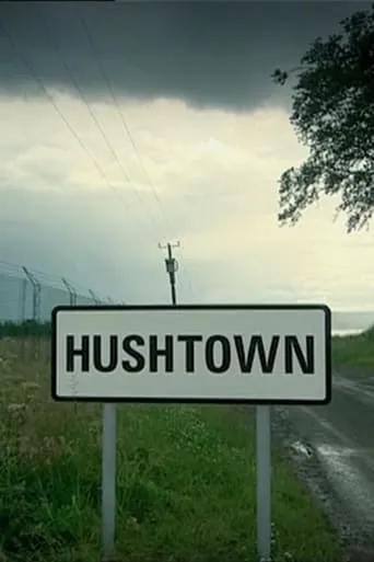 Hushtown movie poster - Entertainment content