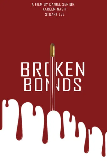 Broken Bonds movie poster - Entertainment content