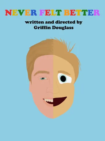 Never Felt Better movie poster - Entertainment content