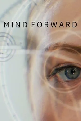 Mind Forward movie poster - Rated 9/10