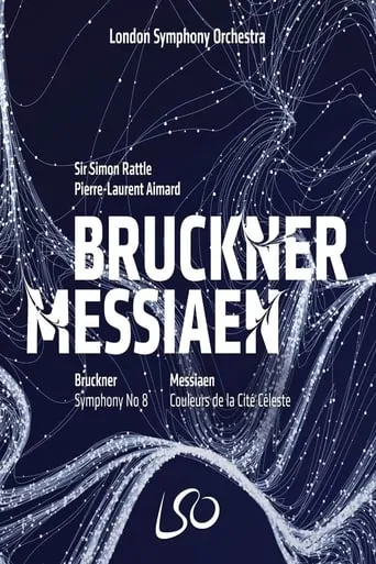 London Symphony Orchestra: Bruckner & Messiaen movie poster - Entertainment content