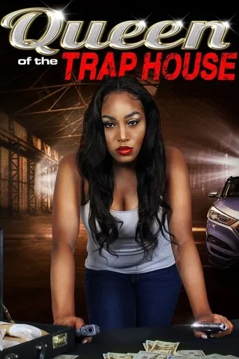 Queen of the Trap House movie poster - Entertainment content