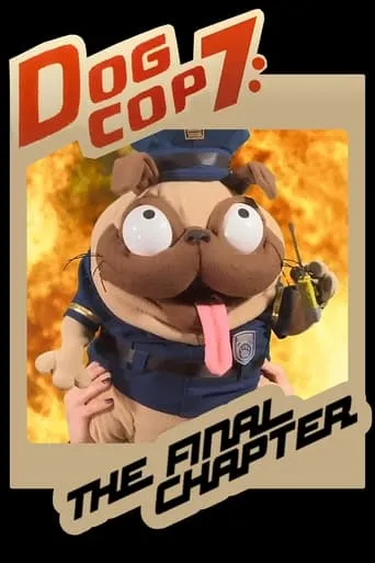 Dog Cop 7: The Final Chapter movie poster - Rated 9/10