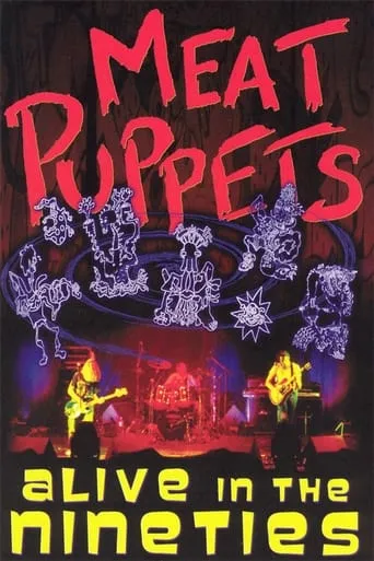Meat Puppets: Alive in the Nineties movie poster - Entertainment content