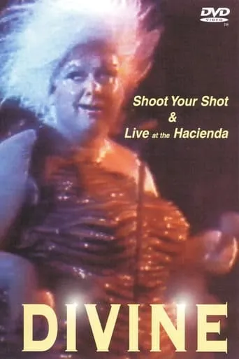 Divine: Shoot Your Shot & Live at the Hacienda movie poster - Entertainment content