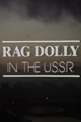 Rag Dolly in the U.S.S.R. movie poster - Rated 10/10
