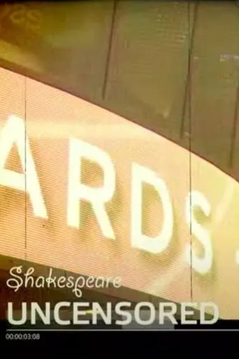 Shakespeare Uncensored movie poster - Entertainment content