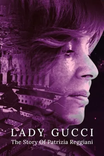 Lady Gucci: The Story Of Patrizia Reggiani movie poster - Rated 8/10