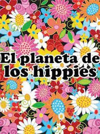 The Planet of the Hippies movie poster - Entertainment content