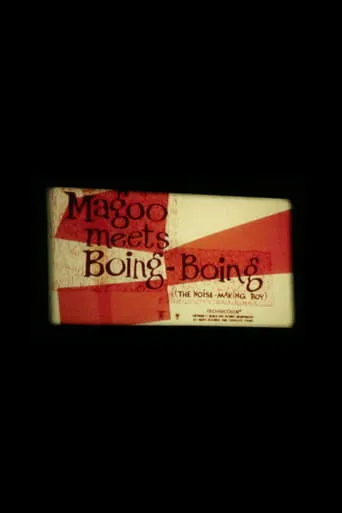 Magoo Meets Boing Boing (The Noise-Making Boy) movie poster - Entertainment content