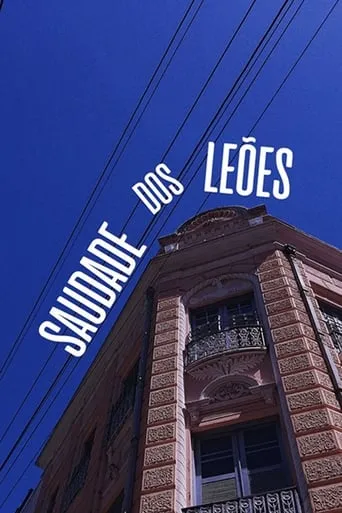 Saudade dos Leões movie poster - Rated 10/10