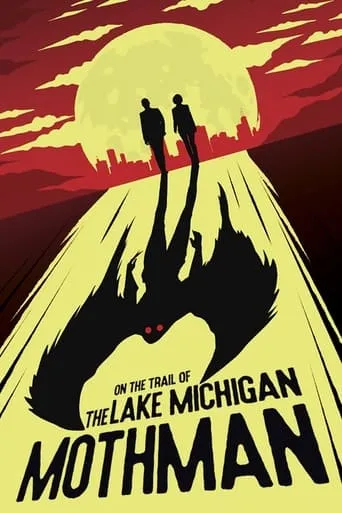 On The Trail of The Lake Michigan Mothman movie poster - Rated 3.5/10