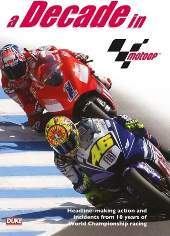A Decade In MotoGP movie poster - Rated 8/10