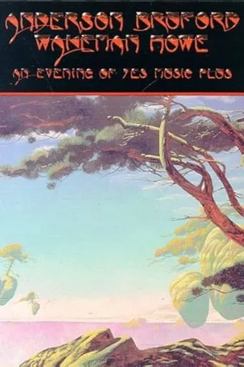 Anderson Bruford Wakeman Howe: An Evening of Yes Music Plus movie poster - Rated 8/10