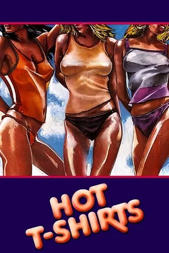 Hot T-Shirts movie poster - Rated 2.8/10