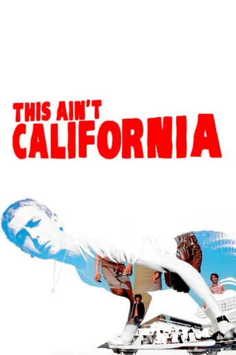 This Ain't California movie poster - Rated 6.5/10