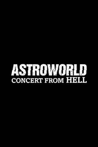 Astroworld: Concert from Hell movie poster - Entertainment content