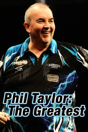 Phil Taylor: The Greatest movie poster - Entertainment content
