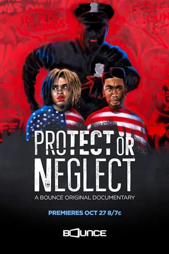 Protect or Neglect movie poster - Entertainment content