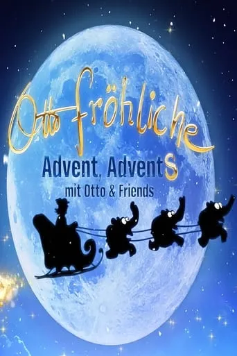 Otto Fröhliche - Advent, Advents mit Otto und Friends movie poster - Entertainment content