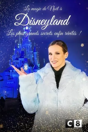 La magie de Noël à Disneyland : Les plus grands secrets enfin révélés ! movie poster - Rated 6.1/10